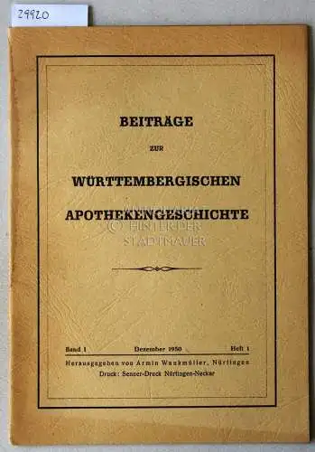 Beiträge zur württembergischen Apothekengeschichte. Band 1, Heft 1, Juni 1950. 