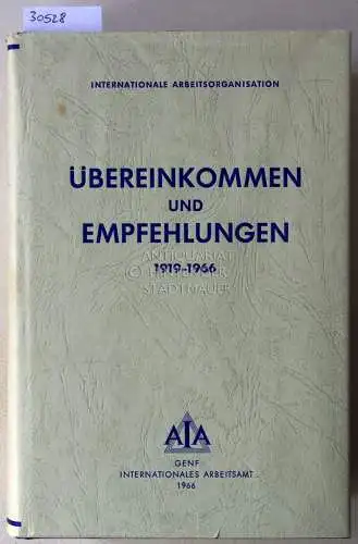 Internationale Arbeitsorganisation. Übereinkommen und Empfehlungen 1919-1966. 