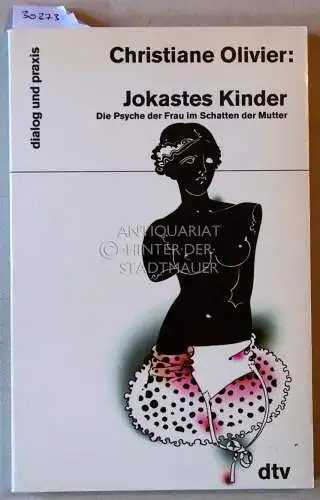 Olivier, Christiane: Jokastes Kinder. Die Psyche der Frau im Schatten der Mutter. 