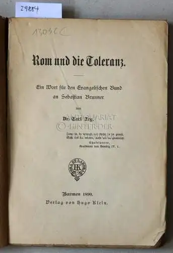 Fey, Carl: Rom und die Toleranz. Ein Wort für den Evangelischen Bund an Sebastian Brunner. 
