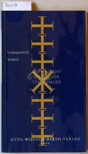 Rosenberg, Alfons (Einl.): Unbekannte Worte Jesu. Gesammelt u. eingel. v. 