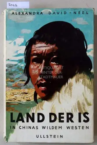 David-Neel, Alexandra: Land der Is. In Chinas wildem Westen. 