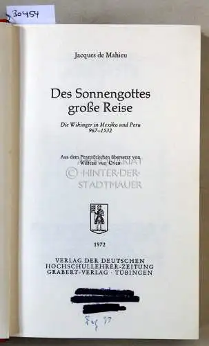 de Mahieu, Jacques: Des Sonnengottes große Reise. Die Wikinger in Mexiko und Peru, 967-1532. 