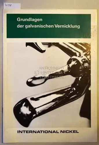 Grundlagen der galvanischen Vernicklung. 