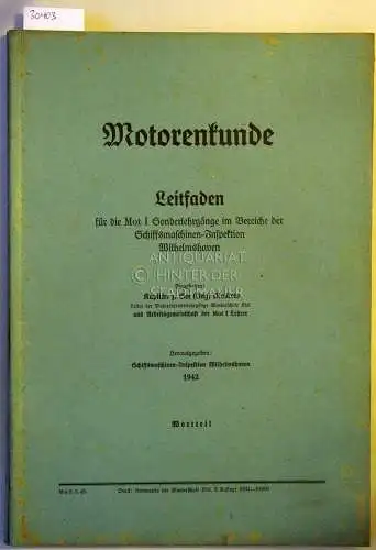 Maskow: Motorenkunde. Leitfaden für die Mot I Sonderlehrgänge im Bereich der Schiffsmaschinen-Inspektion Wilhelmshaven. Wortteil und Bildteil (2 Bände). 