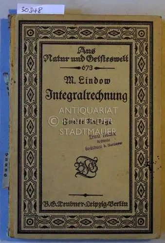 Lindow, Martin: Integralrechnung. / Differentialrechnung. [= Aus Natur uns Geisteswelt, Bd. 673 u. 387]. 