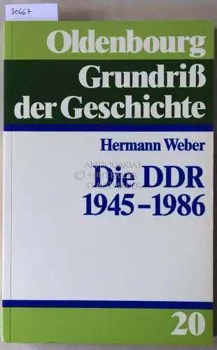 Weber, Hermann: Die DDR 1945-1986. [= Oldenbourg Grundriss der Geschichte, 20]. 