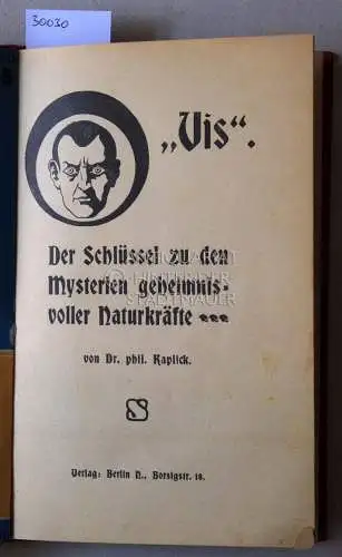 Kaplick, O: Der Schlüssel zu den Mysterien geheimnisvoller Naturkräfte. / H. W. Bondegger: Die Magische Sieben. Eine Anleitung in sieben Kapiteln, die Ungust der Verhältnisse...