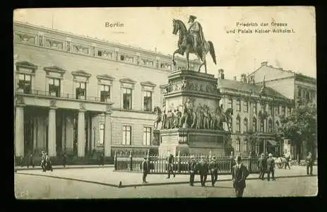 Berlin. Friedrich der Gross und Palais Kaiser Wilhelm I