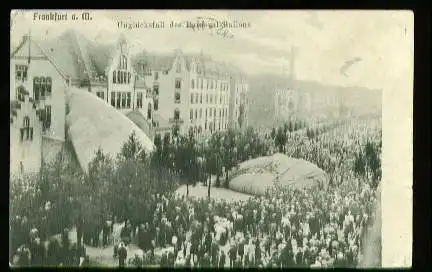 x00443; Frankfurt a.M. Unglücksfall des Parseval Ballons.