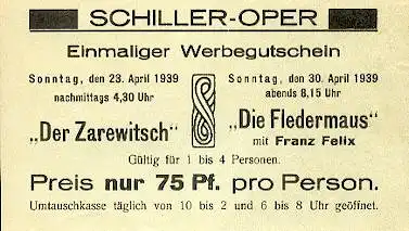 x16160; Werbegutschein: Schiller Oper, Einmaliger Werbegutschein für Der Zarewitsch und Die Fledermaus; Sonntag den 23 April 1939.