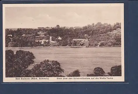 AK Bad Buckow Blick über den Schermützelsee auf die Weiße Taube 1927