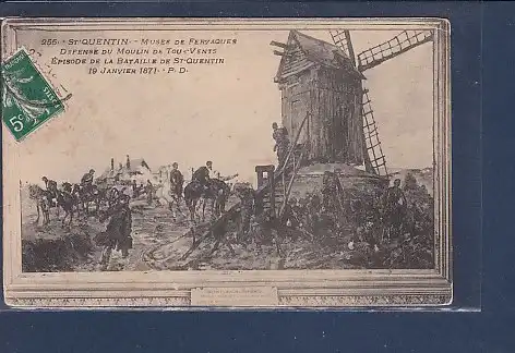 AK St. Quentin Musee de Fervaques Defense Du Moulin de Tous Vents 1911