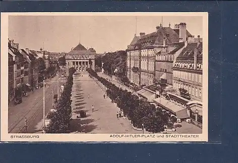 AK Strassburg Adolf Hitler Platz und Stadttheater 1940