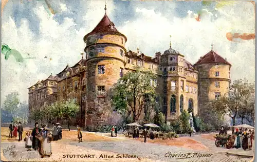 43485 - Künstlerkarte - Stuttgart , Altes Schloss , signiert Charles F. Flower - nicht gelaufen