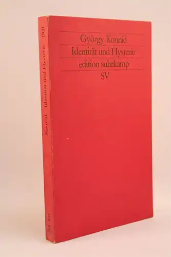 György Konrád: Identität und Hysterie. 