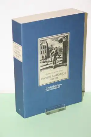 Abraham a Sancta Clara: Hundert Ausbündige Narren - Nachdruck  der EA. v. 1709. 