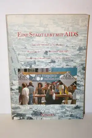 Paul / Walz: Eine Stadt lebt mit AIDS.  Hilfe und Selbsthilfe in San Francisco. 