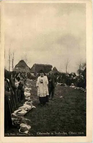 Osterweihe in Teofipolka - Ostern 1916 - Ukraine -649784