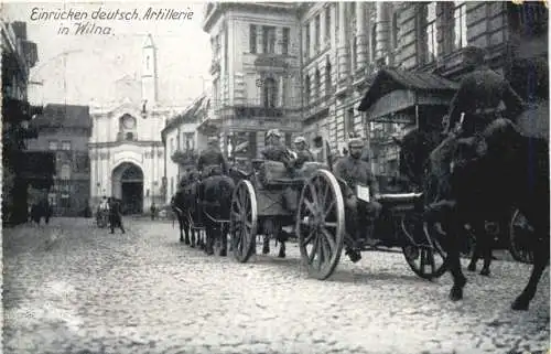 Wilna - Einrücken deutscher Artillerie - Feldpost -752410