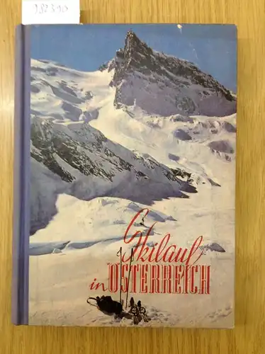 Krois, Carl: Skilauf in Österreich. Offizielles Jahrbuch 1952 des Österreichischen Skiverbandes. 