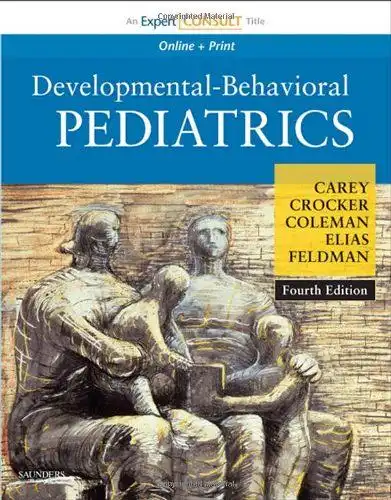 Carey, William B., William L. Coleman and Allen C. Crocker: Developmental-Behavioral Pediatrics. 