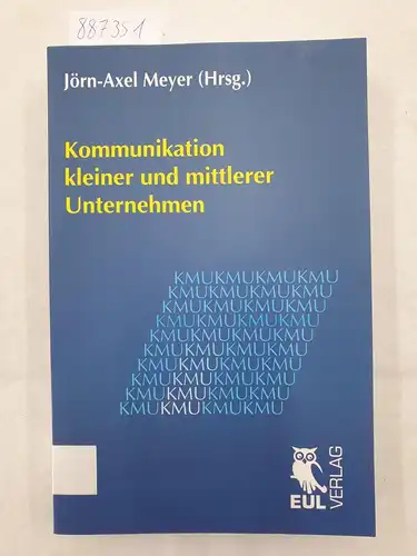 Meyer, Jörn-Axel (Hrsg.): Kommunikation kleiner und mittlerer Unternehmen. 