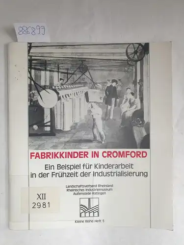 Stockmann, Annette: Fabrikkinder in Cromford : ein Beispiel für Kinderarbeit in der Frühzeit der Industrialisierung
 Rheinisches Industriemuseum Oberhausen (Rheinland): Kleine Reihe ; H. 5 : Aussenstelle Ratingen. 