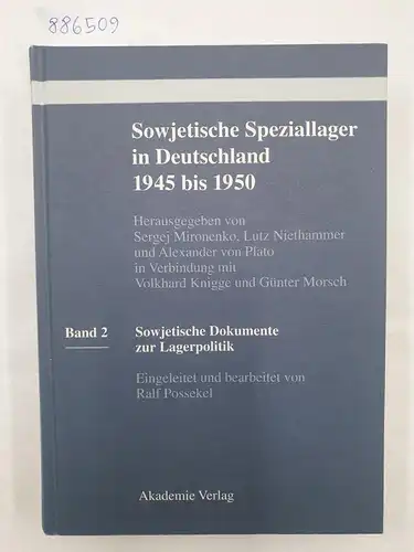 Mironenko, Sergej, Lutz Niethammer und Alexander von Plato (Hrsg.): Sowjetische Speziallager in Deutschland : 1945 bis 1950 : Band 2 : Sowjetische Dokumente zur Lagerpolitik. 