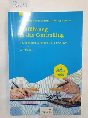 Weber, Jürgen, Utz Schäffer und Christoph Binder: Einführung in das Controlling - Übungen und Fallstudien mit Lösungen. 