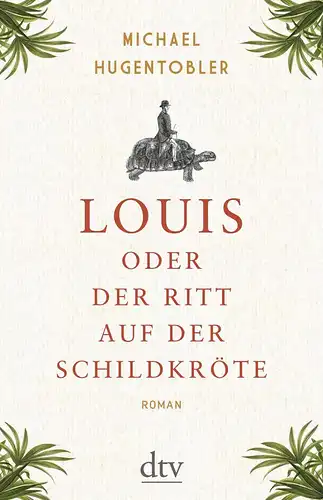 Hugentobler, Michael: Louis oder Der Ritt auf der Schildkröte. 