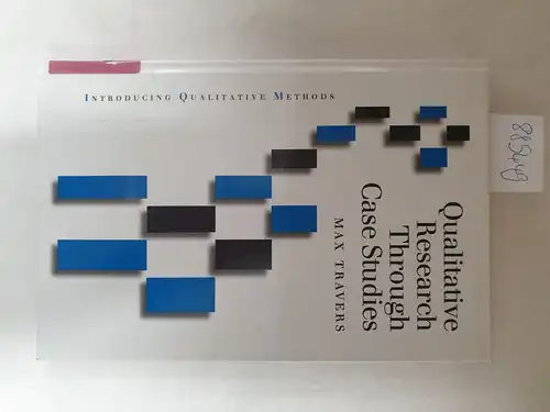 Travers, Max: Qualitative Research through Case Studies (Introducing Qualitative Methods Series). 