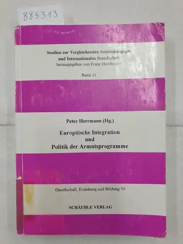 Herrmann, Peter: Sozialpolitik in der Europäischen Union
 Studien zur vergleichenden Sozialpädagogik und internationalen Sozialarbeit  Bd. 16, Gesellschaft, Erziehung und Bildung 60. 