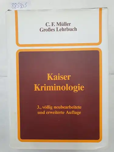 Kaiser, Günther: Kriminologie : ein Lehrbuch
 (C.F. Müller Großes Lehrbuch). 