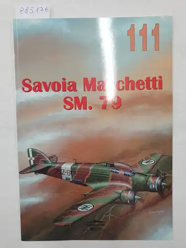 Ledwoch, Janusz: Savoia Marchetti SM. 79 
 Text Polnisch: Bildunterschriften auch in Englisch. 