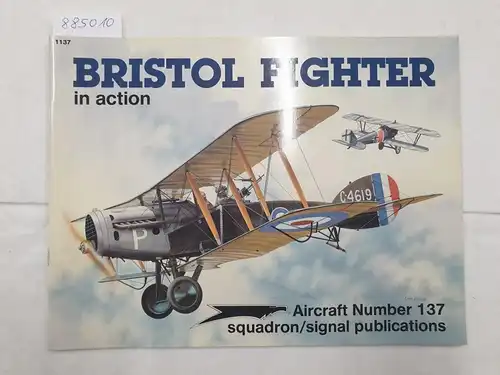 Cooksley, Peter: Bristol Fighter In Action 
 (Aircraft Number 137). 