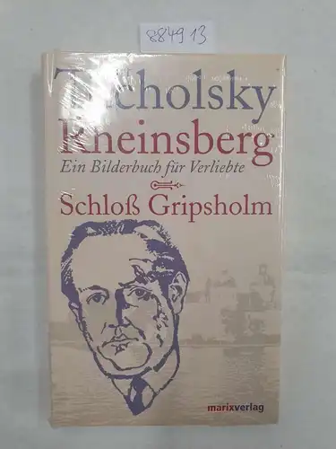 Tucholsky, Kurt: Rheinsberg / Schloß Gripsholm : Ein Bilderbuch für Verliebte. 