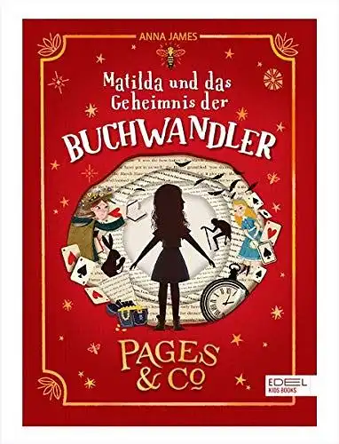 James, Anna, Paola (Illustrator) Escobar und Birgit Salzmann: Pages & Co. (Band 1) - Matilda und das Geheimnis der Buchwandler. 