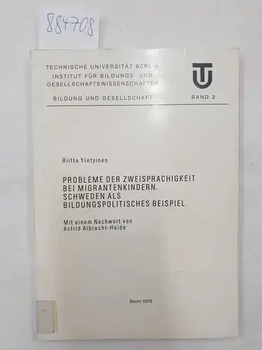 Yletyinen, Riitta und Astrid Albrecht-Heide (Nachwort): Probleme der Zweisprachigkeit bei Migrantenkindern 
 (Schweden als bildungspolitisches Beispiel). 