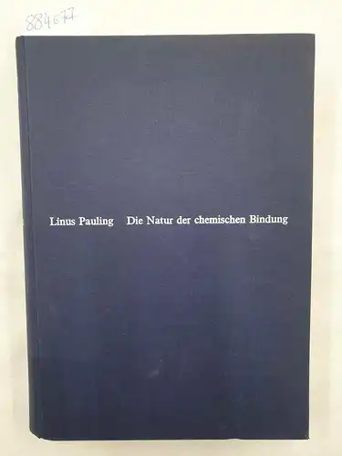 Pauling, Linus: Die Natur der chemischen Bindung. 