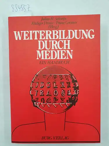 Schoeps, Julius H. (Herausgeber), Gert Börnsen und Joachim H. Knoll: Weiterbildung durch Medien 
 (Ein Handbuch). 