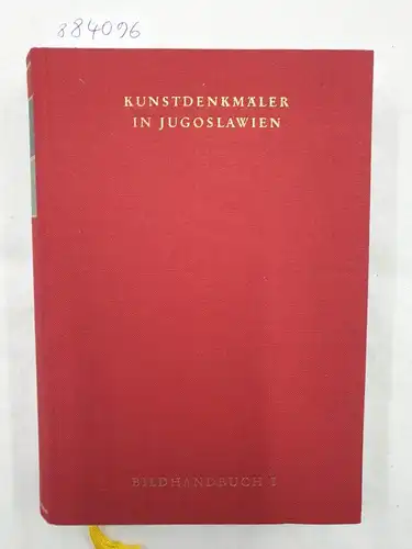 Hootz, Reinhardt (Hrsg.): Kunstdenkmäler in Jugoslawien : Band 1 : Orte A-O 
 ein Bildhandbuch. 