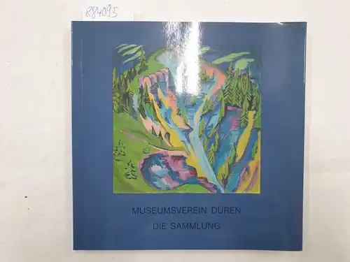 Gerhards, Irmgard: Die Sammlung
 Museumsverein Düren e.V. : im Leopold-Hoesch-Museum Düren. 