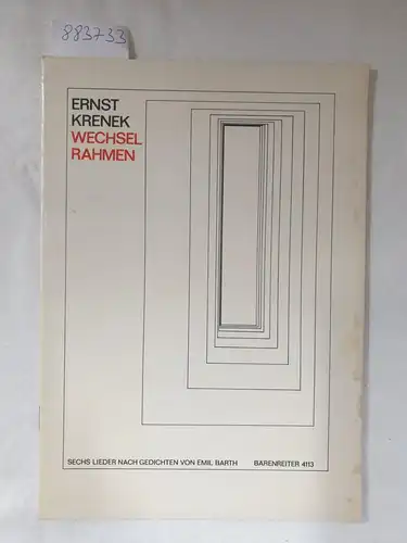 (Bärenreiter 4113), Wechselrahmen : Sechs Lieder nach Gedichten von Emil Barth : (gutes Exemplar)