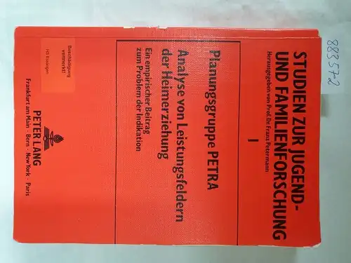 Büttner, Peter, Peter Büttner und Peter Büttner: Analyse von Leistungsfeldern der Heimerziehung: Ein empirischer Beitrag zum Problem der Indikation-3. Auflage-Herausgegeben von der Planungsgruppe Petra (Studien zur Jugend- und Familienforschung). 