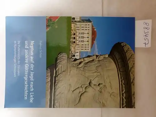 Scholz, Freimut: Neptun auf der Jagd nach Liebe und andere Göttergeschichten 
 Die Puttenreliefs der Ziervasen im Nymphenburger Schlosspark. 