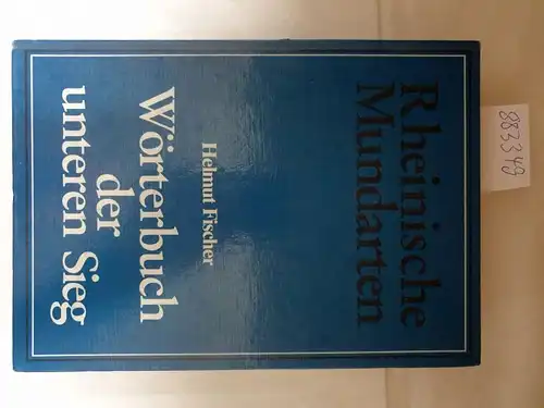 Fischer, Helmut: Wörterbuch der unteren Sieg
 (= Rheinische Mundarten ; Bd. 4). 