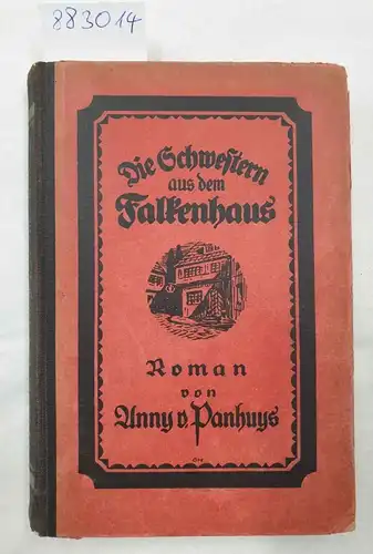 Panhuys, Anny von: Die Schwestern aus dem Falkenhaus. 