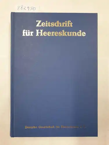 Deutsche Gesellschaft für Heereskunde e.V. (Hrsg.): Zeitschrift für Heereskunde : Reprint : 1965/66 : Nr. 197-208 : in einem Band 
 (Wissenschaftliches Organ für die Kulturgeschichte der Streitkräfte, ihre Bekleidung, Bewaffnung und Ausrüstung). 