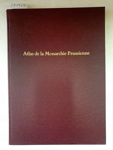 Mauvillon, Jakob: Atlas De La Monarchie Prussienne : Reprint 
 (Neudruck der Ausgabe London 1788). 